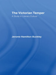 Title: Buckley: Victorian Temper: A Study in Literary Culture, Author: Jerome Hamilton Buckley