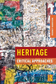 Title: Heritage: Critical Approaches, Author: Rodney Harrison