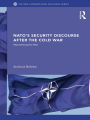 NATO's Security Discourse after the Cold War: Representing the West