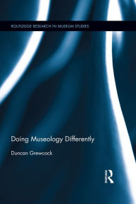 Title: Doing Museology Differently, Author: Duncan Grewcock