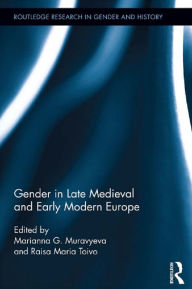 Title: Gender in Late Medieval and Early Modern Europe, Author: Marianna Muravyeva