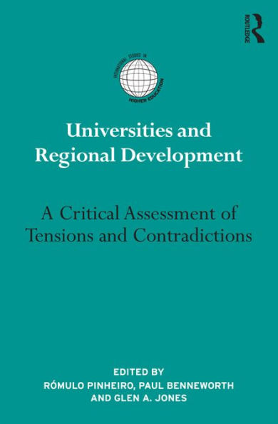 Universities and Regional Development: A Critical Assessment of Tensions and Contradictions