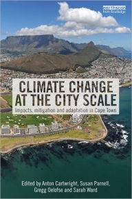 Title: Climate Change at the City Scale: Impacts, Mitigation and Adaptation in Cape Town, Author: Anton Cartwright