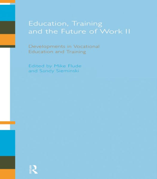 Education, Training and the Future of Work II: Developments in Vocational Education and Training