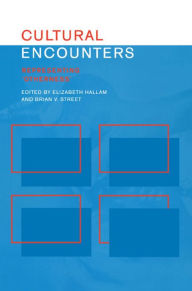 Title: Cultural Encounters: Representing Otherness, Author: Elizabeth Hallam