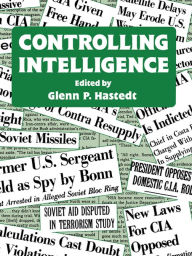 Title: Controlling Intelligence, Author: Glenn P. Hastedt