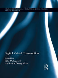 Title: Digital Virtual Consumption, Author: Mike Molesworth