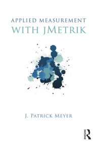 Title: Applied Measurement with jMetrik, Author: J. Patrick Meyer