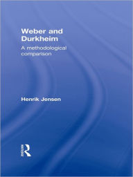 Title: Weber and Durkheim: A Methodological Comparison, Author: Henrik Jensen
