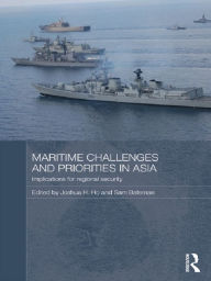 Title: Maritime Challenges and Priorities in Asia: Implications for Regional Security, Author: Joshua Ho