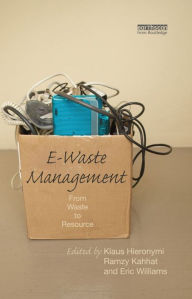 Title: E-Waste Management: From Waste to Resource, Author: Klaus Hieronymi