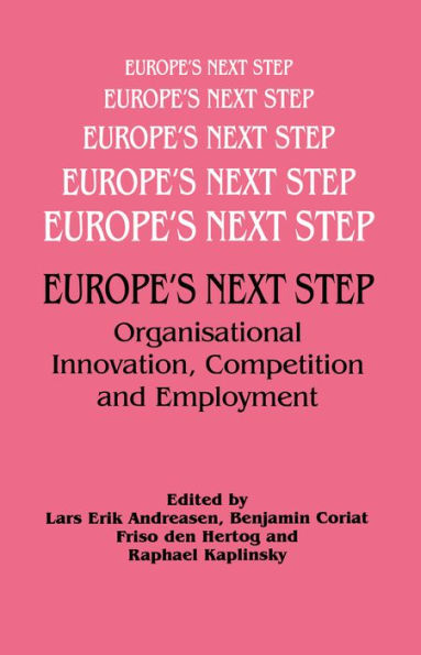 Europe's Next Step: Organisational Innovation, Competition and Employment