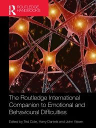Title: The Routledge International Companion to Emotional and Behavioural Difficulties, Author: Ted Cole