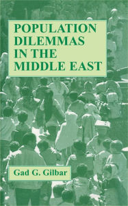 Title: Population Dilemmas in the Middle East, Author: Gad G. Gilbar