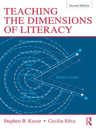 Title: Teaching the Dimensions of Literacy, Author: Stephen Kucer