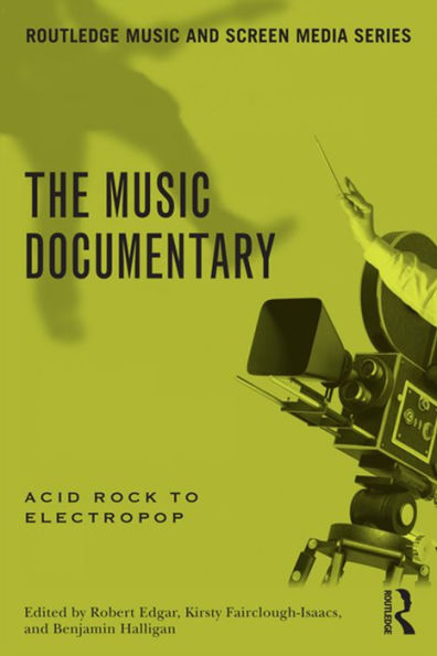 The Music Documentary: Acid Rock to Electropop