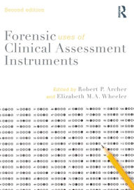 Title: Forensic Uses of Clinical Assessment Instruments, Author: Robert P. Archer