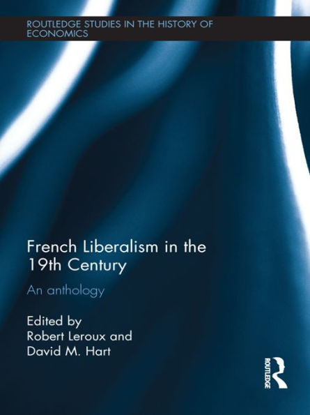 French Liberalism in the 19th Century: An Anthology