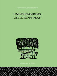 Title: Understanding Children's Play, Author: Ruth E. Hartley