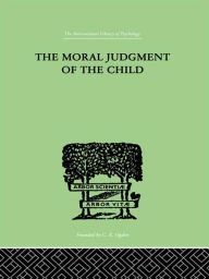 Title: The Moral Judgment Of The Child, Author: Jean Piaget