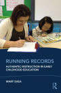Running Records: Authentic Instruction in Early Childhood Education