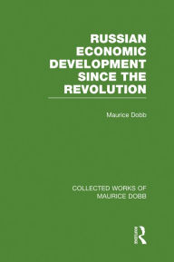 Title: Russian Economic Development Since the Revolution, Author: Maurice Dobb