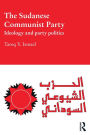 The Sudanese Communist Party: Ideology and Party Politics