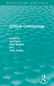 Title: Critical Criminology (Routledge Revivals), Author: Ian Taylor