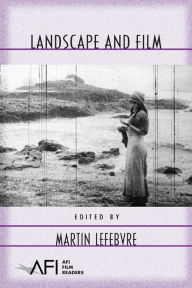 Title: Landscape and Film, Author: Martin Lefebvre