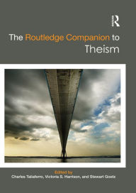 Title: The Routledge Companion to Theism, Author: Charles Taliaferro