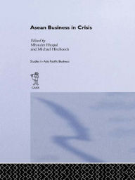 Title: ASEAN Business in Crisis: Context and Culture, Author: Mhinder Bhopal