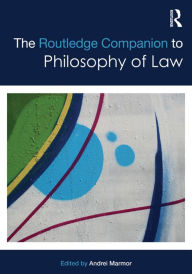Title: The Routledge Companion to Philosophy of Law, Author: Andrei Marmor