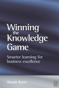 Title: Winning the Knowledge Game, Author: Alastair Rylatt