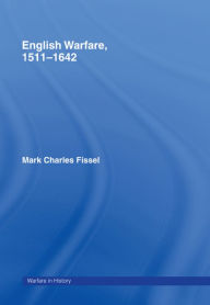 Title: English Warfare, 1511-1642, Author: Mark Charles Fissell