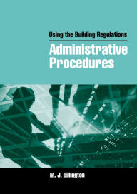 Title: Using the Building Regulations: Administrative Procedures, Author: Mike Billington