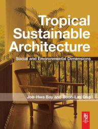 Title: Tropical Sustainable Architecture, Author: Joo Hwa Bay