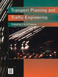 Title: Transport Planning and Traffic Engineering, Author: Coleman A. O'Flaherty