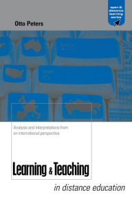 Title: Learning and Teaching in Distance Education: Analyses and Interpretations from an International Perspective, Author: Otto Peters