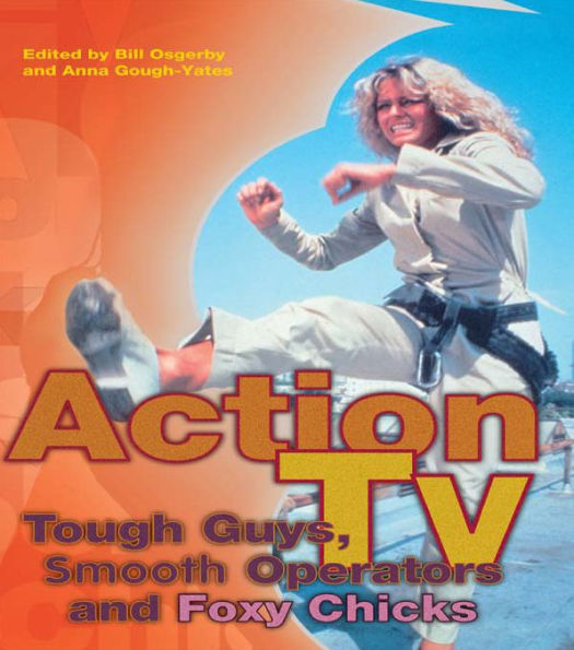 Action TV: Tough-Guys, Smooth Operators and Foxy Chicks