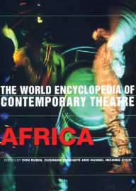 Title: World Encyclopedia of Contemporary Theatre: Africa, Author: Ousmane Diakhate