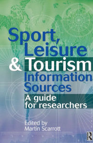 Title: Sport, Leisure and Tourism Information Sources, Author: Martin Scarrott