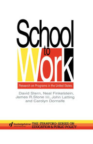 Title: School To Work: Research On Programs In The United States, Author: David Stern