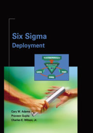Title: Six Sigma Deployment, Author: Cary Adams