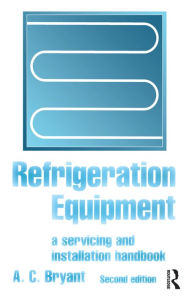 Title: Refrigeration Equipment, Author: A C Bryant