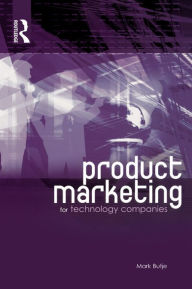 Title: Product Marketing for Technology Companies, Author: Mark Butje