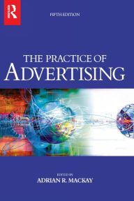 Title: Practice of Advertising, Author: Adrian Mackay