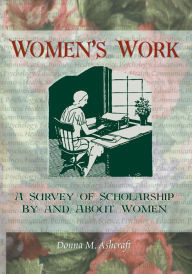 Title: Women's Work: A Survey of Scholarship By and About Women, Author: Ellen Cole