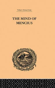 Title: The Mind of Mencius: Political Economy Founded Upon Moral Philosophy, Author: E. Faber