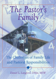 Title: The Pastor's Family: The Challenges of Family Life and Pastoral Responsibilities, Author: Harold G Koenig