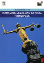 Managing Legal and Ethical Principles: Revised Edition